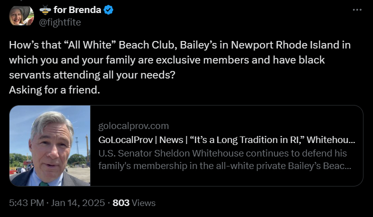 How’s that “All White” Beach Club, Bailey’s in Newport Rhode Island where you & your family are exclusive members while having black servants attending all your needs, Sheldon Whitehouse?